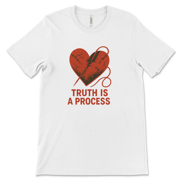 Truth - "Truth is a Process"