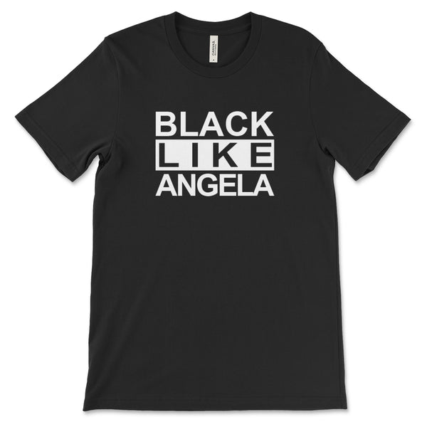 BLACK LIKE ANGELA - Unisex T-Shirt