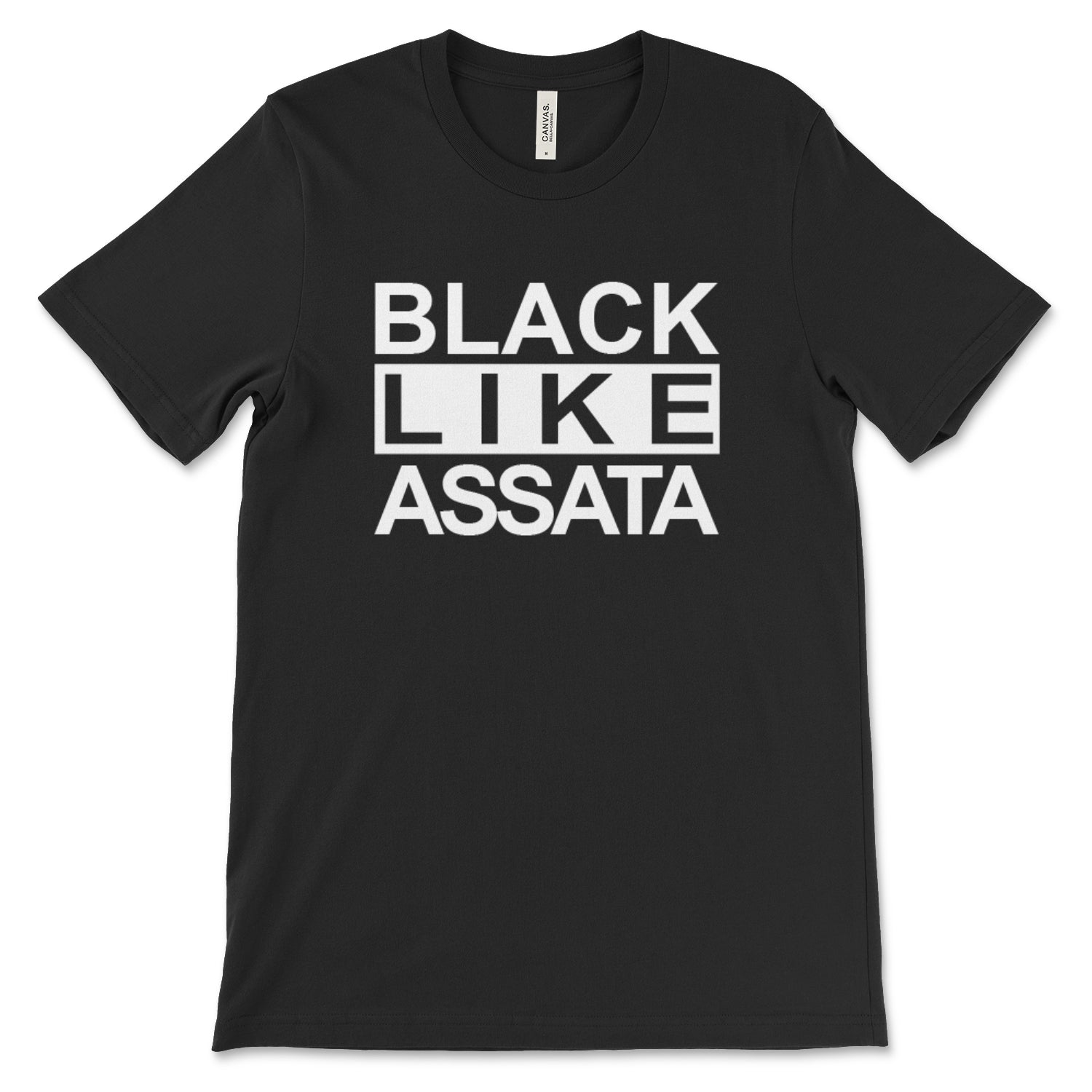 BLACK LIKE ASSATA - Unisex T-Shirt